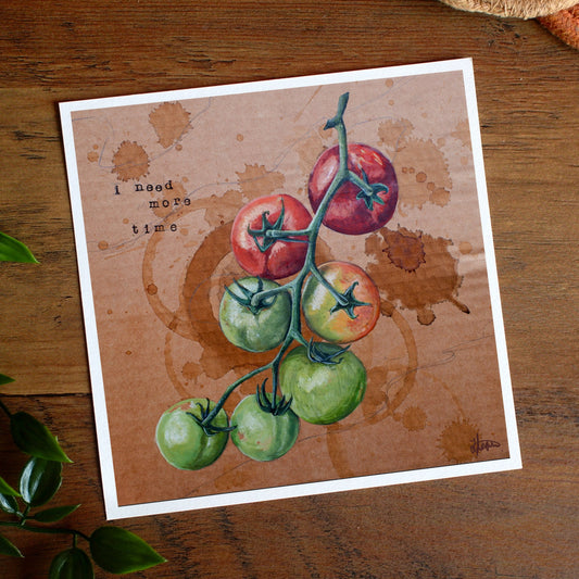 Artistic depiction of tomatoes on a brown background with text 'I need more time'.